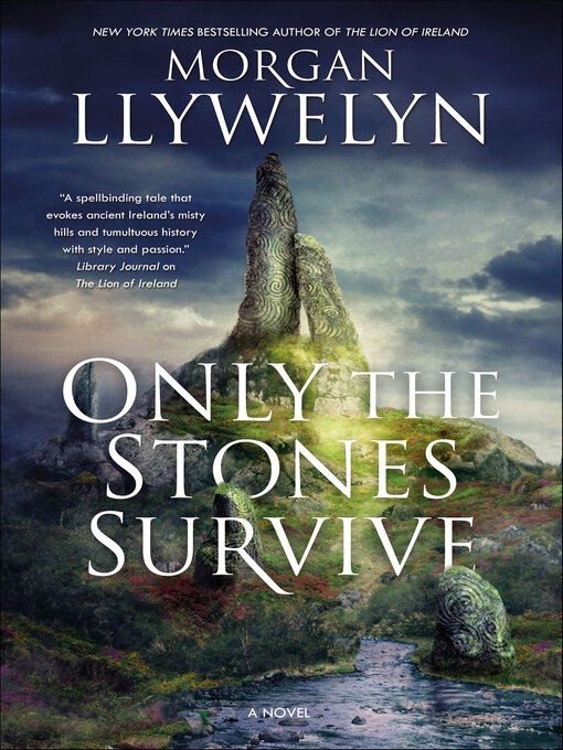 Title details for Only the Stones Survive by Morgan Llywelyn - Available